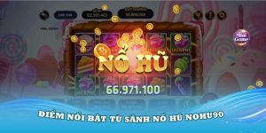 Nổ Hũ Nohu90 – Địa Chỉ Game Đổi Thưởng Đáng Tin Cậy Nhất 2024