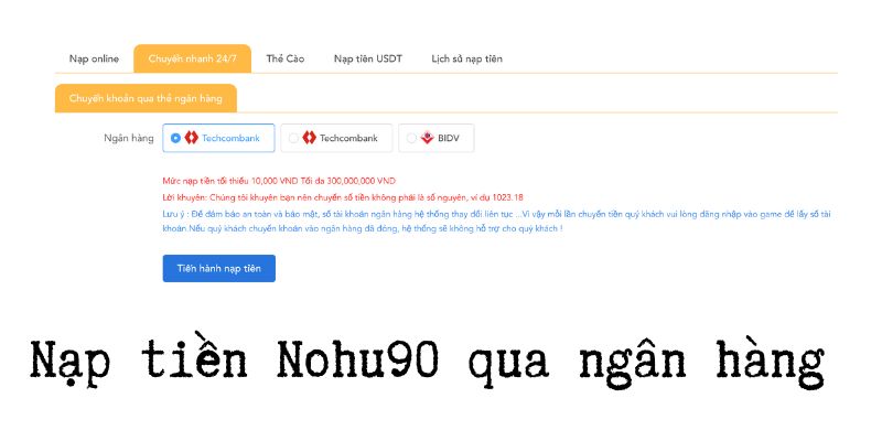 Hướng dẫn nạp tiền nohu90 qua ngân hàng